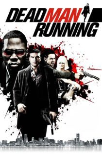 دانلود فیلم Dead Man Running 2009 بدون سانسور با پخش آنلاین