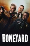 دانلود فیلم Boneyard 2024 بدون سانسور با پخش آنلاین