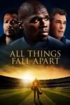 دانلود فیلم All Things Fall Apart 2011 بدون سانسور با پخش آنلاین