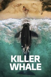 دانلود فیلم Killer Whale 2026 بدون سانسور